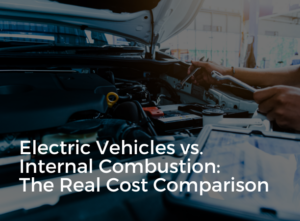 Electric Vehicles vs. Internal Combustion: The Real Cost Comparison ...